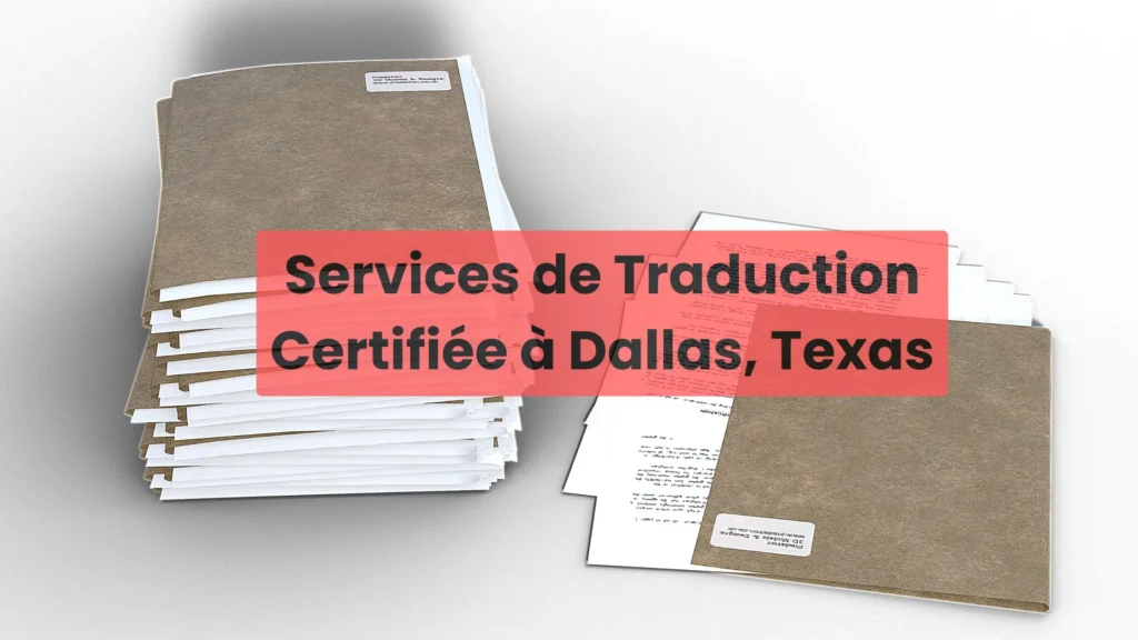 Services de Traduction Certifiée à Dallas, Texas